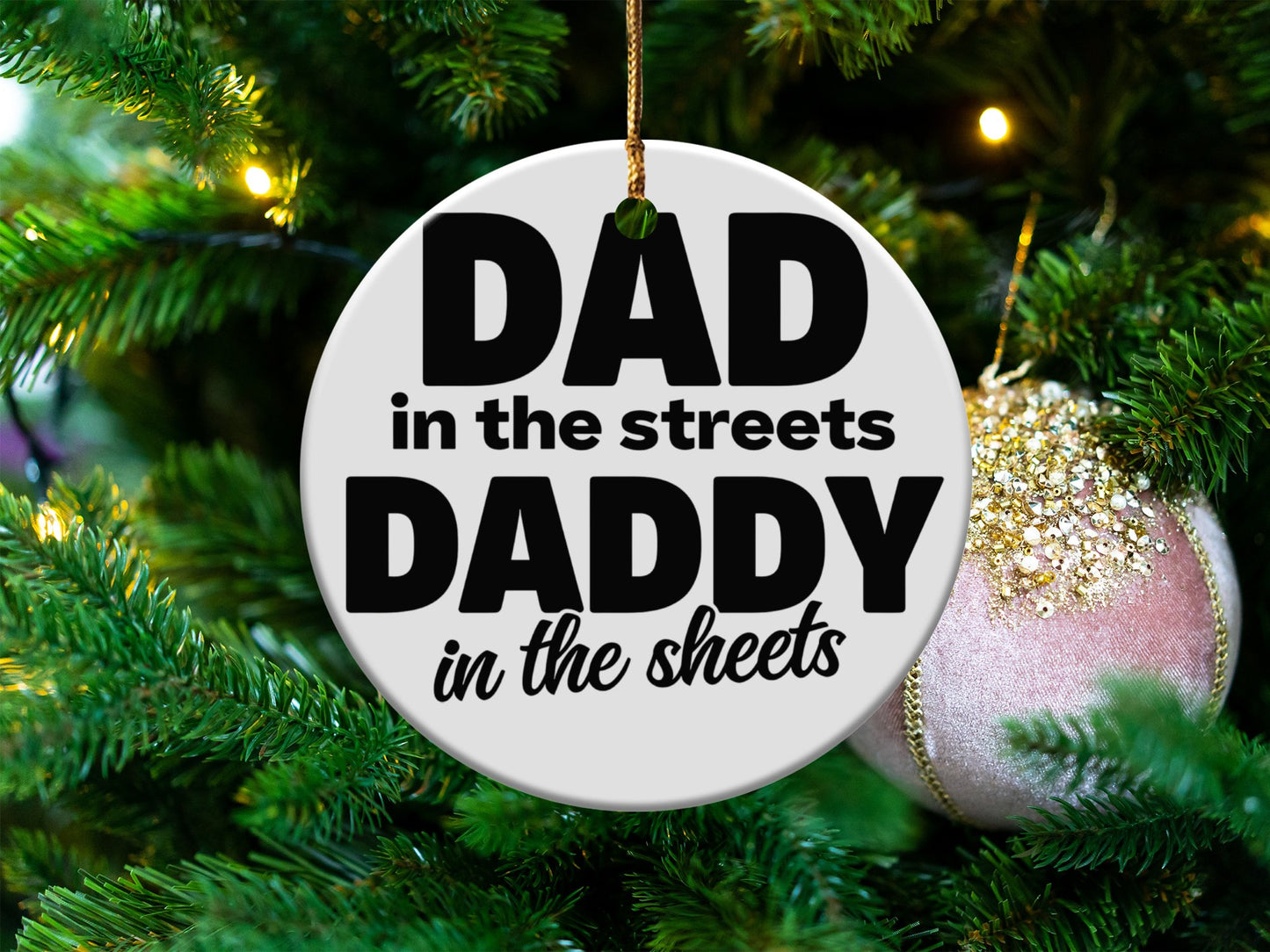Dad in the Streets Daddy in the Sheets Christmas Ornament, Funny Holiday Decor, Gift for Dad