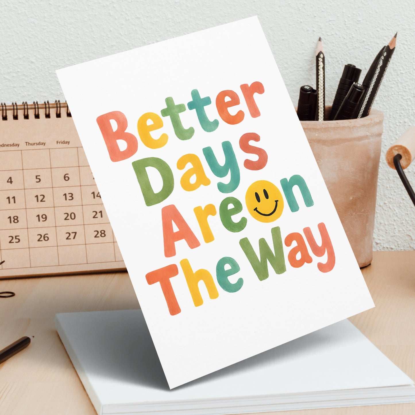 Inspirational Quote Card, 'Better Days Are On The Way,' Colorful Motivational Desk Decor