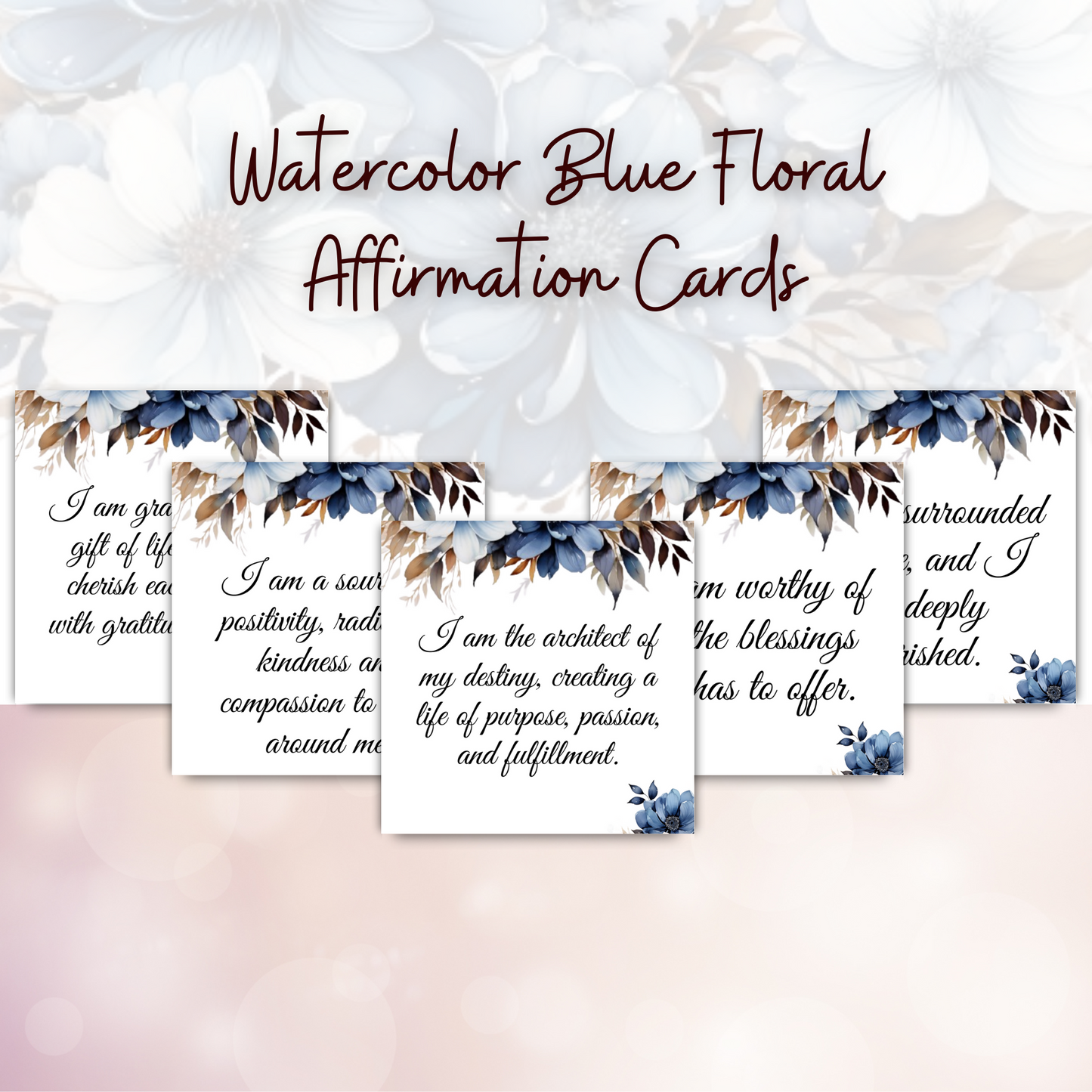 Blue Floral Affirmation Cards | 52 Printable Cards | PDF & PNG | Self-Care, Mindfulness, Motivation & Daily Inspiration