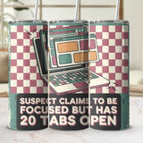 Suspect claims Funny 20oz Tumbler Wrap PNG, Multitasker Sublimation Design, Retro Laptop Graphic, Work From Home Digital Download