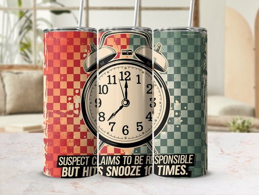 Suspect Claims Tumbler Wrap, Funny 20oz Skinny Tumbler PNG, Retro Snooze Button Design, Sublimation Digital Download