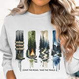 Nature Themed Sweatshirt, Leave the Road Take the Trails, Forest Graphic, Unisex Outfit