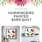 Printed Hummingbird Barn Quilt Pattern featuring a colorful quilt block design for DIY painted barn quilt projects.