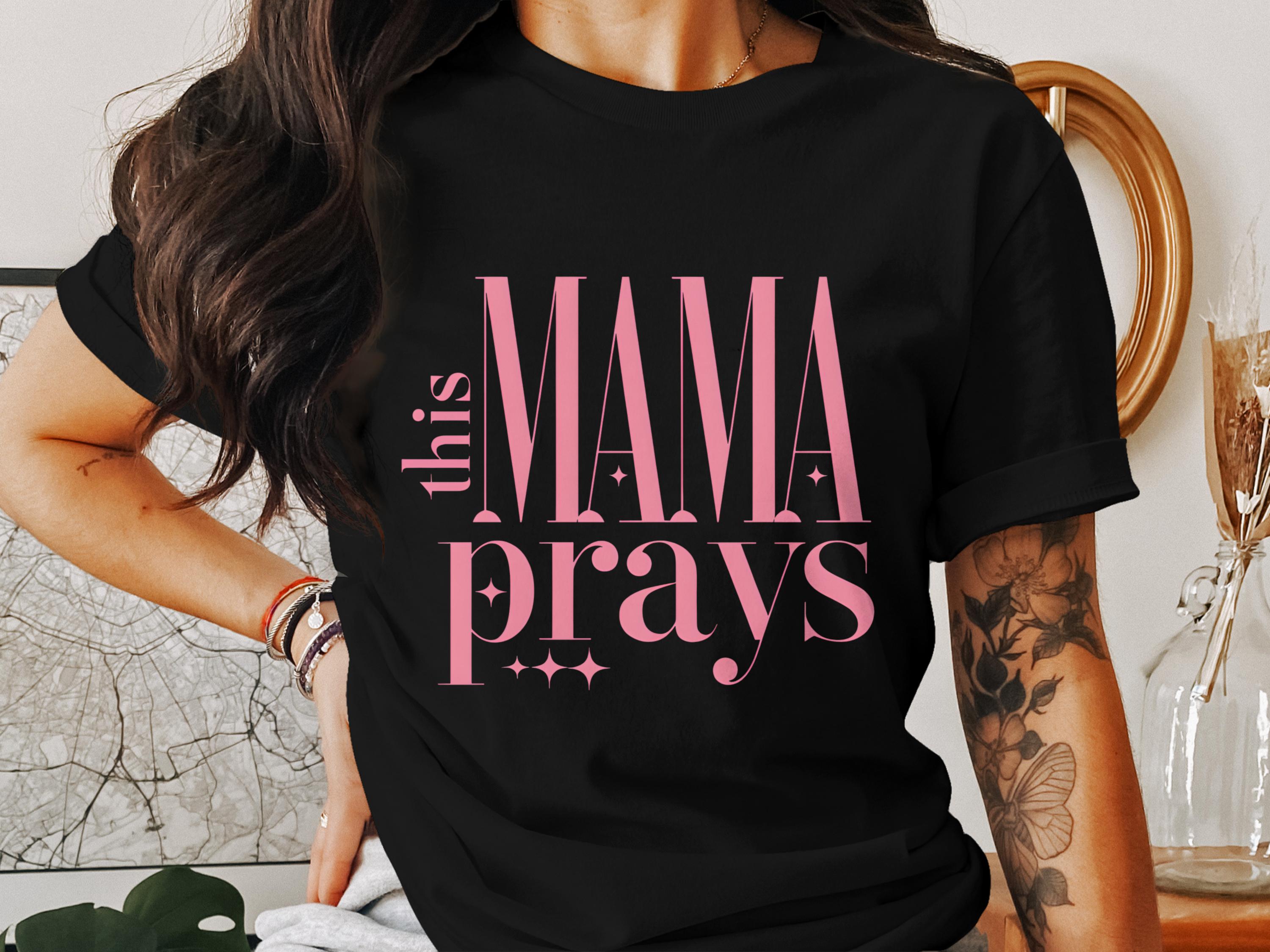 Women's Black T-Shirt 'This Mama Prays' Graphic Tee, Christian Mom Gift, Casual Mother's Day Outfit, Inspirational Quote Shirt