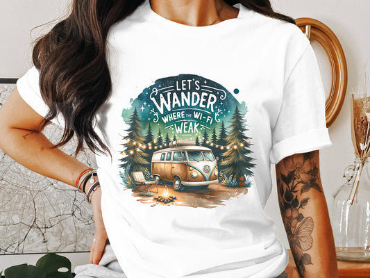 Women's Graphic T-Shirt 'Let's Wander Where Wi-Fi Is Weak' Camping Van Design, Nature Inspired Casual Tee