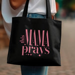 Stylish Black Tote Bag with 'This Mama Prays' Pink Text, Durable Canvas Shopping Bag, Gift for Moms