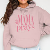 Women's Pink Hoodie 'This Mama Prays' - Casual Comfortable Pullover for Moms, Inspirational Christian Clothing