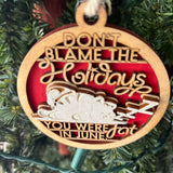 Funny Holiday Ornament – “Don’t Blame the Holidays, You Were Fat in June” – 3.25" Round Layered Wood Christmas Tree Decor