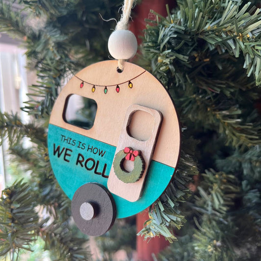 “This Is How We Roll” Camper Ornament – 3.25" Round Layered Wood Camping Christmas Tree Decor – Holiday RV Ornament