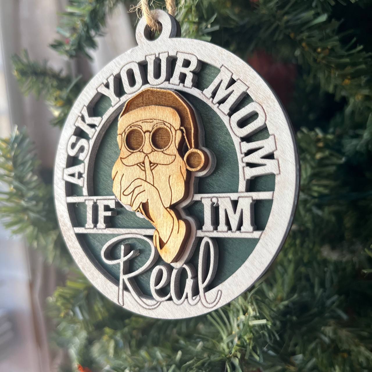Funny Santa Ornament – “Ask Your Mom If I’m Real” Christmas Tree Decoration – Layered Wood 3.25" Round Holiday Ornament