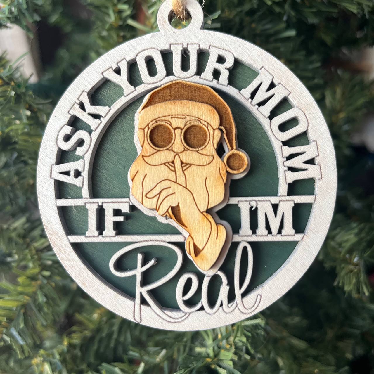 Funny Santa Ornament – “Ask Your Mom If I’m Real” Christmas Tree Decoration – Layered Wood 3.25" Round Holiday Ornament
